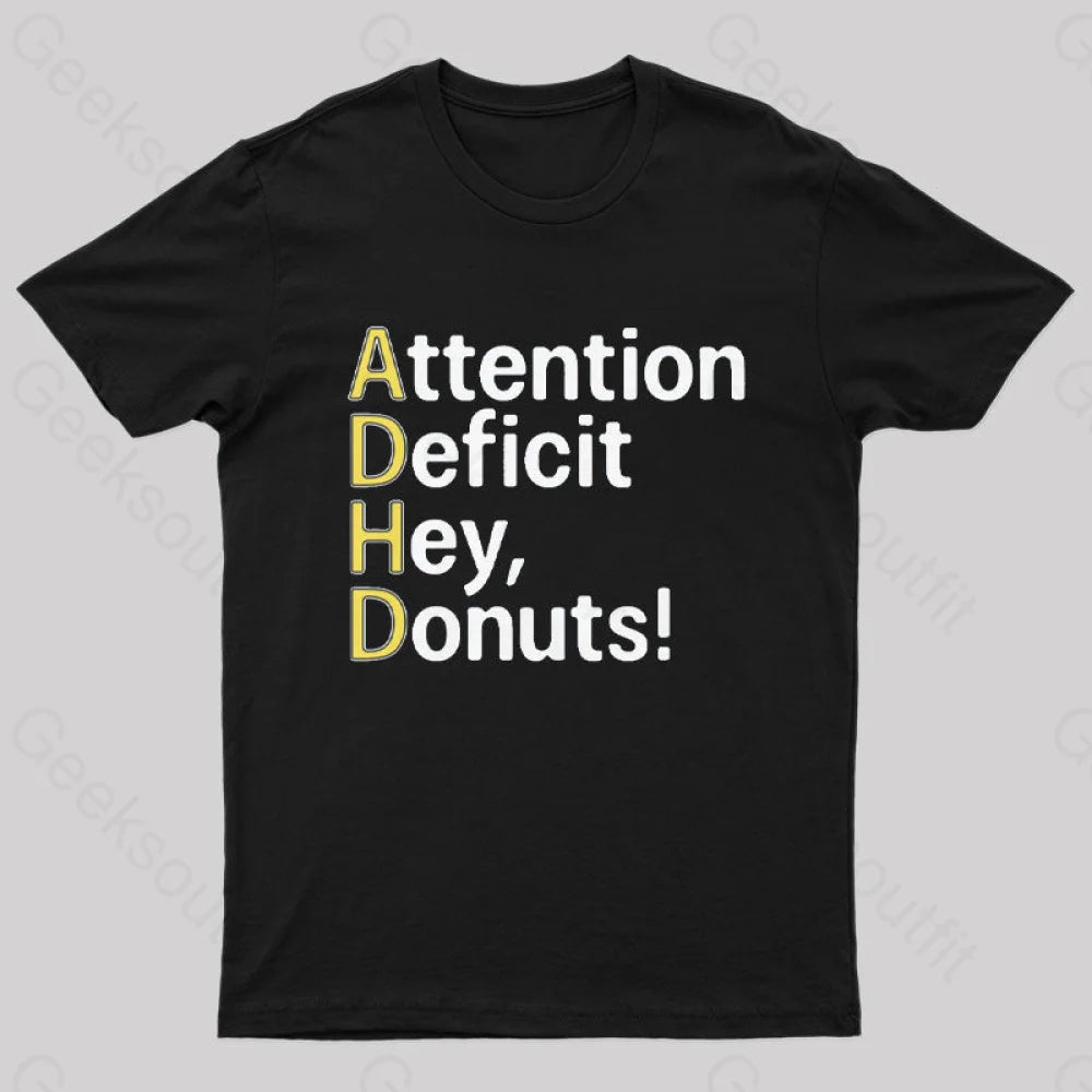 Attention Deficit Hey Donuts! T-Shirt