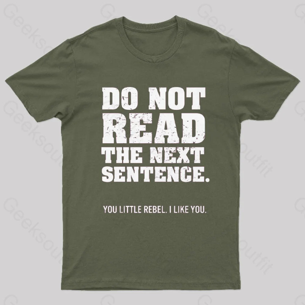 Do Not Read the Next Sentence T-Shirt