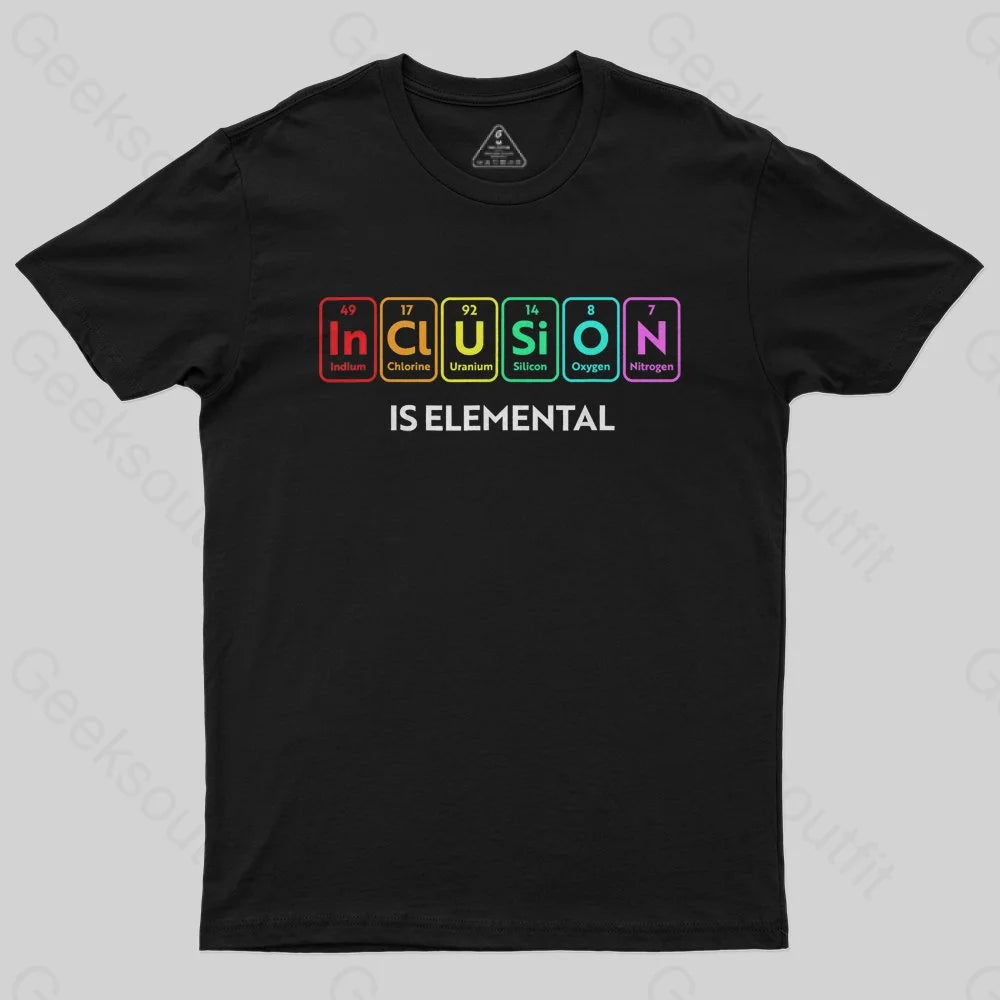 Inclusion Is An Elemental T-Shirt