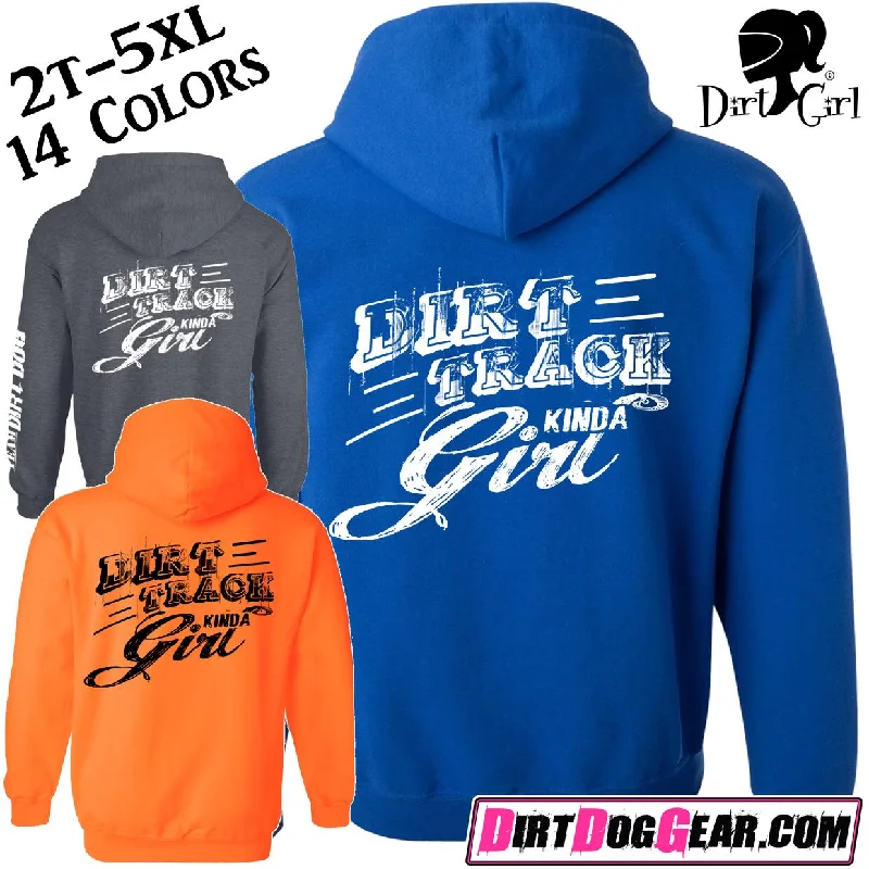 Dirt Girl® Hoodie #10: "Dirt Track Kinda Girl"